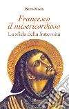 Francesco il misericordioso. E-book. Formato EPUB ebook di Pietro Messa