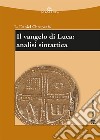 Il vangelo di Luca: analisi sintattica. E-book. Formato PDF ebook di Leslaw Daniel Chrupcala