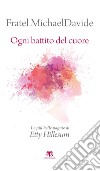 Ogni battito del cuore – II edizione: Le più belle pagine di Etty Hillesum. E-book. Formato EPUB ebook di MichaelDavide Semeraro