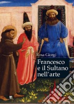 Francesco e il sultano nell'arte. E-book. Formato PDF ebook