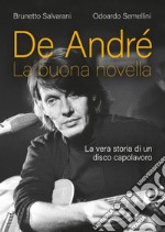 De André. La buona novella: La vera storia di un disco capolavoro. E-book. Formato EPUB ebook