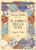 Il libro della vita: Leggere i Salmi. E-book. Formato EPUB ebook