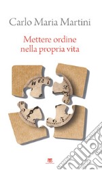 Mettere ordine nella propria vita. E-book. Formato EPUB ebook