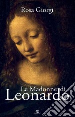 Le Madonne di Leonardo. E-book. Formato PDF ebook