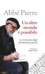 Un altro mondo è possibile: La rivoluzione degli infinitamente piccoli. E-book. Formato EPUB