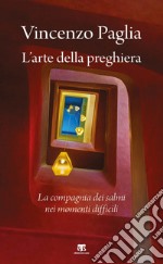 L’arte della preghiera. E-book. Formato EPUB ebook