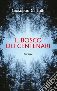 Il bosco dei centenari. E-book. Formato EPUB ebook