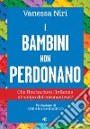 I bambini non perdonano: Che fine ha fatto l’infanzia al tempo del coronavirus?. E-book. Formato EPUB ebook