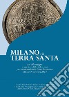 Milano e la Terra Santa: Atti del convegno in apertura delle celebrazioni per i cento anni della rivista Terrasanta. E-book. Formato PDF ebook