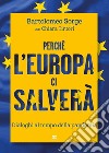 Perché l’Europa ci salverà: Dialoghi al tempo della pandemia. E-book. Formato EPUB ebook