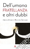 Dell’umana fratellanza e altri dubbi. E-book. Formato EPUB ebook di Brunetto Salvarani