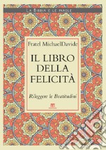 Il libro della felicità: Rileggere le Beatitudini. E-book. Formato EPUB ebook