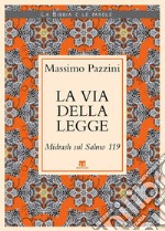 La via della Legge: Midrash sul Salmo 119. E-book. Formato EPUB ebook