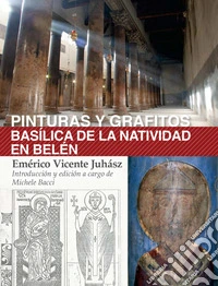 Pinturas y grafitos. Basílica de la Natividad en Belén. E-book. Formato PDF ebook