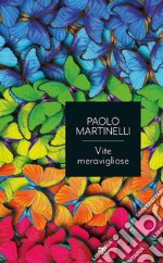 Vite meravigliose. E-book. Formato EPUB ebook