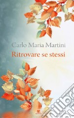 Ritrovare se stessi. E-book. Formato EPUB ebook