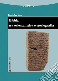 Bibbia tra orientalistica e storiografia: Una introduzione. E-book. Formato PDF ebook