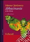 Abbacinante. L'ala destra. E-book. Formato EPUB ebook di Mircea Cartarescu