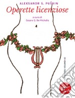 Operette licenziose. E-book. Formato EPUB ebook