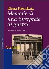 Memorie di una interprete di guerra. E-book. Formato EPUB ebook