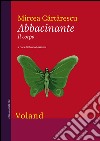 Abbacinante. Il corpo. E-book. Formato EPUB ebook di Mircea Cartarescu