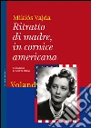 Ritratto di madre, in cornice americana. E-book. Formato EPUB ebook di Miklós Vajda