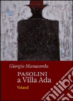 Pasolini a Villa Ada. E-book. Formato EPUB ebook