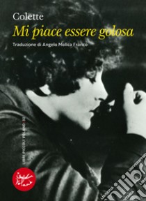 Mi piace essere golosa. E-book. Formato EPUB ebook di Colette