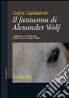 Il fantasma di Alexander Wolf. E-book. Formato EPUB ebook di Gajto Gazdanov