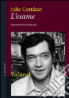 L'esame. E-book. Formato EPUB ebook di Julio Cortázar