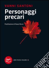 Personaggi precari. E-book. Formato EPUB ebook di Vanni Santoni