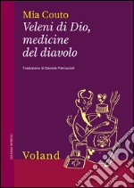 Veleni di Dio, medicine del diavolo. E-book. Formato EPUB ebook