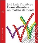 Come diventare un malato di mente. E-book. Formato EPUB ebook