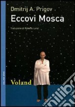 Eccovi Mosca. E-book. Formato EPUB ebook