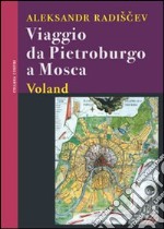 Viaggio da Pietroburgo a Mosca. E-book. Formato EPUB ebook