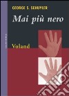 Mai più nero. E-book. Formato EPUB ebook