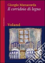 Il corridoio di legno. E-book. Formato EPUB ebook