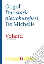 Due storie pietroburghesi. E-book. Formato EPUB ebook