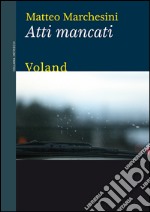 Atti mancati. E-book. Formato EPUB ebook