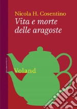 Vita e morte delle aragoste. E-book. Formato EPUB ebook