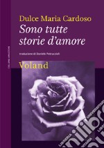 Sono tutte storie d'amore. E-book. Formato EPUB ebook