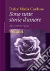 Sono tutte storie d'amore. E-book. Formato EPUB ebook di dulce maria cardoso