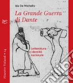 La Grande Guerra di Dante: Letteratura e identità nazionale. E-book. Formato EPUB ebook