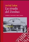 La strada del Donbas. E-book. Formato EPUB ebook