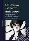 La bocca delle carpe: Conversazioni con Amélie Nothomb. E-book. Formato EPUB ebook di Michel Robert