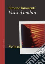 Vani d'ombra. E-book. Formato EPUB