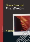 Vani d'ombra. E-book. Formato EPUB ebook