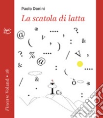 La scatola di latta. E-book. Formato EPUB ebook di Paolo Donini