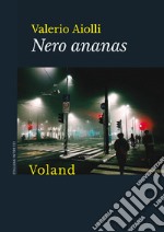 Nero ananas. E-book. Formato EPUB