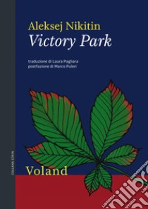 Victory Park. E-book. Formato EPUB ebook di Aleksey Nikitin